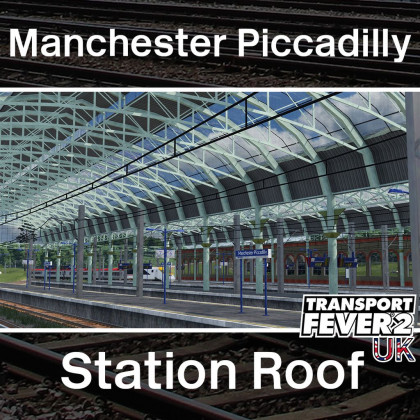 Modular Station Roof - Manchester Piccadilly