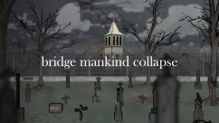 bridge mankind collapse 2