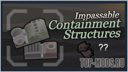 Impassable Containment Structures