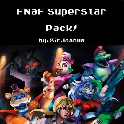 FNaF Superstar Pack!