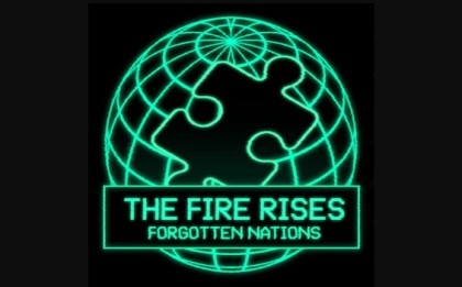 The Fire Rises: Forgotten Nations