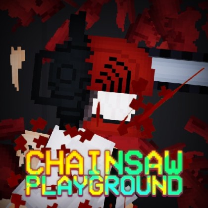 Chainsaw Playground