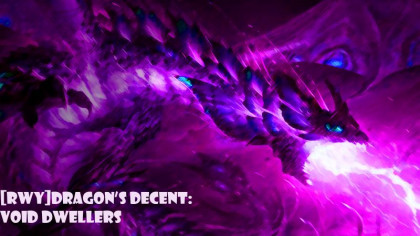 [RWY]Dragon's Descent: Void Dwellers