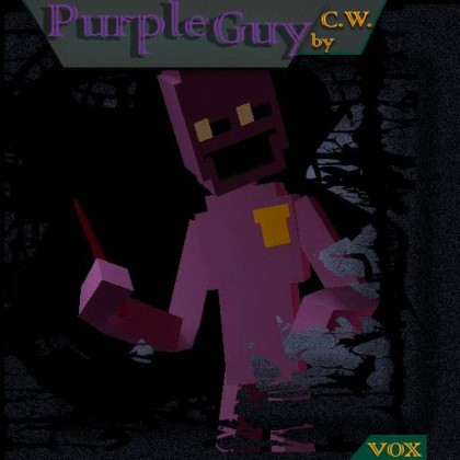 FNaF Purple Guy Vox