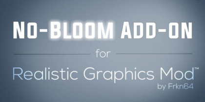 No-Bloom Add-on for Realistic Graphics Mod