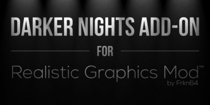 Darker Nights Add-on for Realistic Graphics Mod