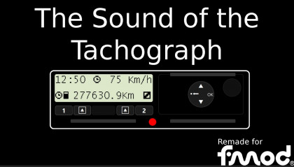 The Sound of the Tachograph for FMOD (Remake)