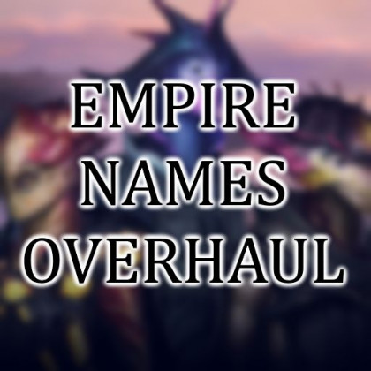 Empire Names Overhaul