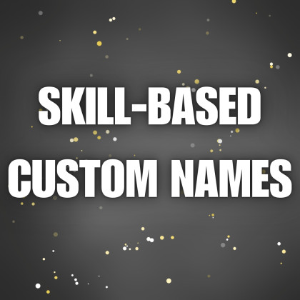 Skill-Based Custom Names (Multiple Names Support)