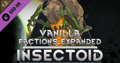 Vanilla Factions Expanded - Insectoids 4