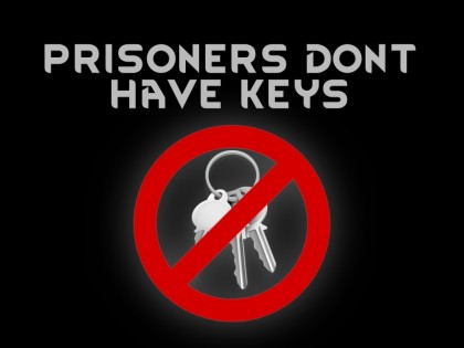 Prisoners Dont Have Keys