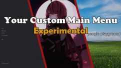 Your Custom Main Menu. Experimental 0
