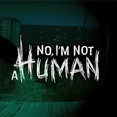 No, I'm not a Human