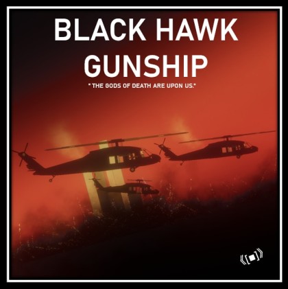 BLACK HAWK GUNSHIP.