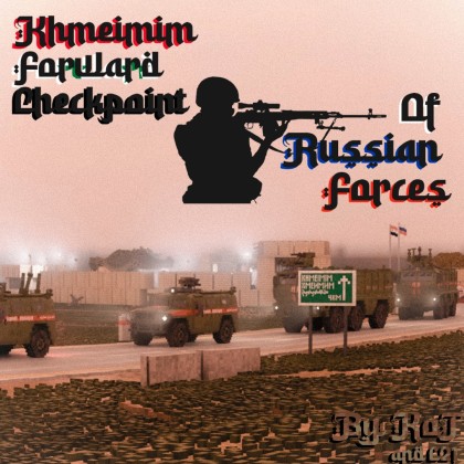 [KoT] Russian Forces checkpoint at Khmeimim