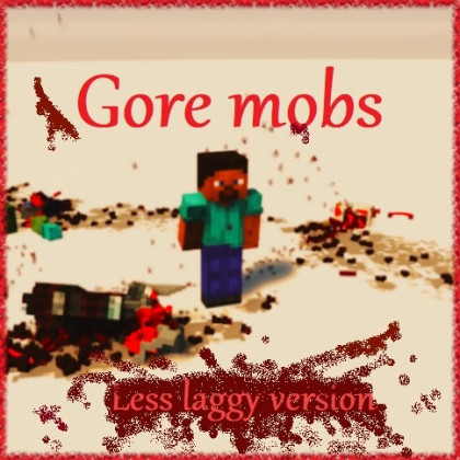 Minecraft Gore Mobs less lag version