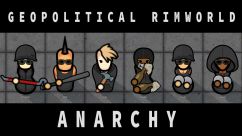 Geopolitical Rimworld : Anarchy 0
