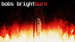 Bobs brightburn 0