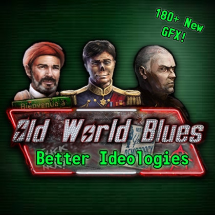 Old World Blues: Better Ideologies