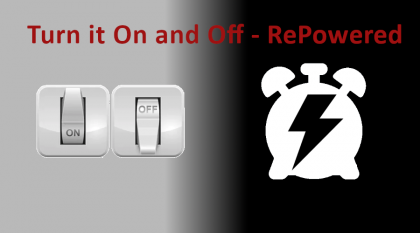 Turn It On and Off - RePowered
