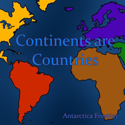 Continents are Countries - Antarctica