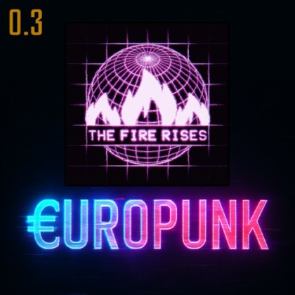 Europunk: The Fire Rises Submod