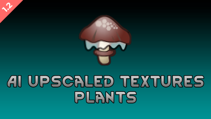 AI Upscaled Textures - Plants