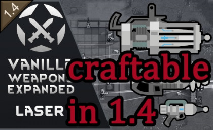 [Patch] Vanilla Weapons Expanded - Craftable Laser