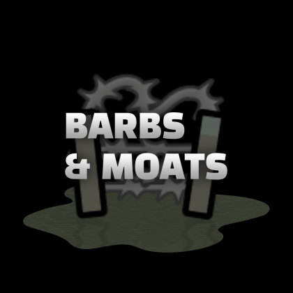 Barbs And Moats