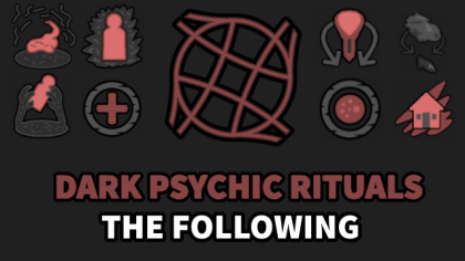 Dark Psychic Rituals: The Following
