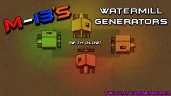 M-13's Watermill Generators 0