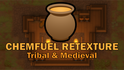 Chemfuel Retextured : For Medieval and Tribal