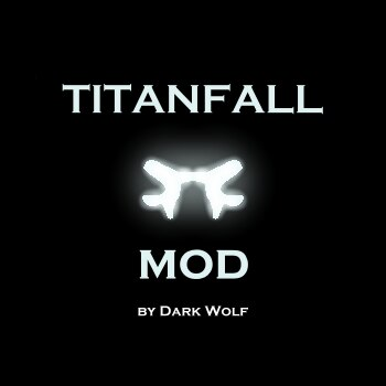 TITANFALL mod (!TITANS NOT INCLUDED!)