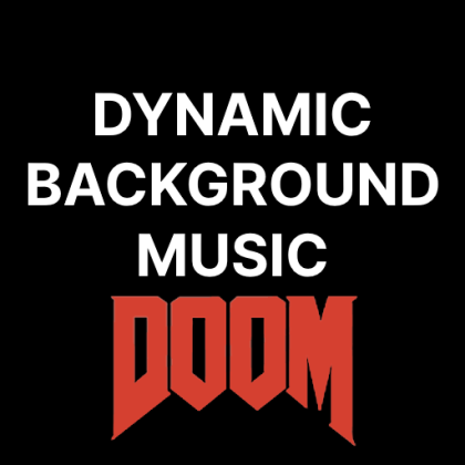 Dynamic Background Music - Doom Soundtrack