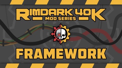 RimDark 40k - Framework