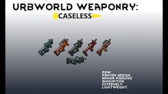 Urbworld Weaponry: Caseless 1