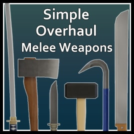 Simple Overhaul: Melee Weapons (SOMW)