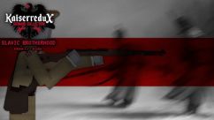 Kaiserredux : Slavic Brotherhood [ UPDATE 0.2 ] 0